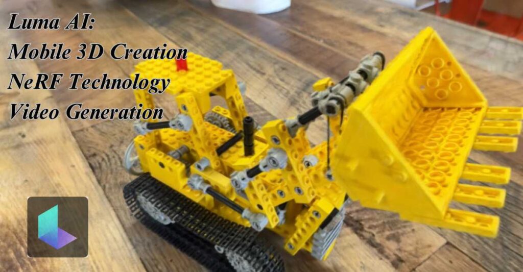 Luma AI: Mobile 3D Creation, NeRF Technology, and Video Generation Reinvented
